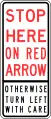 (R6-256) Stop Here On Red Arrow, Otherwise turn left with care
