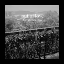 A picture of a bridge with several bells tied to it. The text "out of love by: alessia cara" is written above it in white font