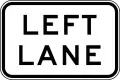 (R7-3) Left Lane (Used with bus, transit or truck lane signs)
