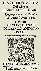 The world's first publicly-performed opera, Benedetto Ferrari's Andromeda, 1637