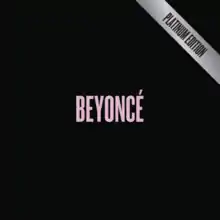 A black background on the CD:the word "Beyoncé" is stylized in pink font and located exactly in the center of the image, and a silver banner with the term "Platinum Edition" affixed on the top right corner.