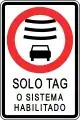 Electronically tagged vehicles only