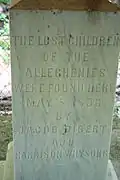 THE LOST CHILDREN OF THE ALLEGHENIES WERE FOUND HERE MAY 8, 1856 BY JACOB DIBERT AND HARRISON WHYSONG