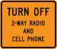 Turn off 2-way radios and cell phones