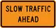 Slow traffic ahead