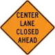 Center lane closed ahead