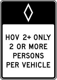 Standard restrictive traffic sign in the United States. The diamond symbol (◊) indicates a preferential-only lane restriction, in this case an HOV with two or more occupants