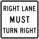 Right lane MUST turn right