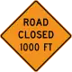 Road is closed 1000 ft. ahead