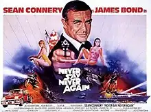 A poster at the top of which are the words "SEAN CONNERY as JAMES BOND in". Below this is a head and shoulders image of man in a dinner suit. Inset either side of him, are smaller scale depictions of two women, one blonde and one brunette. Underneath the picture are the words "NEVER SAY NEVER AGAIN"