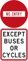 No Entry - Except Buses or Cycles (do not enter from this point)