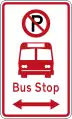 (R6-71.1) No Parking: Bus Stop (on both sides of this sign)