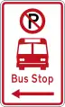 (R6-71.1) No Parking: Bus Stop (on the left of this sign)