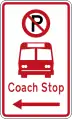 (R6-72.2) No Parking: Coach Stop (on the left of this sign)