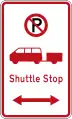 (R6-73.1) No Parking: Shuttle Stop (on both sides of this sign)