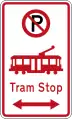 (R6-74.1) No Parking: Tram Stop (on both sides of this sign)