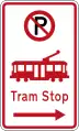 (R6-74.1) No Parking: Tram Stop (on the right of this sign)