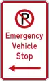 (R6-79.1) No Parking: Emergency Vehicle Stop (on the left of this sign)