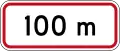 (R7-2.1) Regulatory sign effective in 100 metres