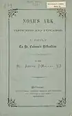 Noah's Ark Vindicated and Explained,Joseph O'Malley, S.J. (1871).