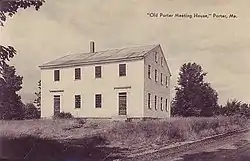 Old Porter Meeting House (built 1828), c. 1922