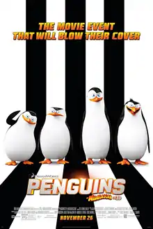 Four penguins (Private, Skipper, Kowalski and Rico) standing in front of a black and white striped background, with the Tagline saying: "The movie event that will blow their cover."