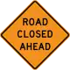 Road Closed Ahead