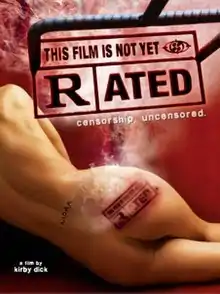 The poster shows a nude person (seen with an MPAA tattoo) who was branded on its buttock with a sign reading "This film is not yet Rated" with the sign being shown. The word "RATED" is seen separated with the letter "R" in it's own square". Text below it reads "censorship, uncensored."