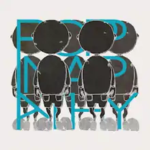 A line of five boys facing away and in dark colours, in the reverse way to the "Mad Head Love" cover. In between the boys is the title written on three rows in blue and in capitals, partially covered up by the front two boys.