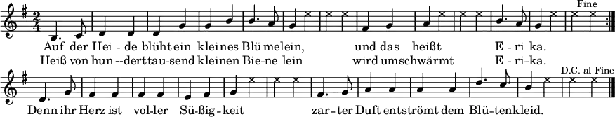 
\header { tagline = ##f }
\paper { paper-width = 240\mm }
\layout { indent = 0 \context { \Score \remove "Bar_number_engraver" } }
global = { \key g \major \numericTimeSignature \time 2/4 }
heidetenor = \relative c'' { b,4. c8 | d4 d | d g | g b | b4. a8 | g4 s | s2 |
               fis4 g | a s | s2 | b4. a8 | g4 s | s2 }
tenorVoice = \relative c'' {
  \global \set midiInstrument = #"brass section" \voiceOne
  \dynamicUp
  \repeat volta 2 { \heidetenor \bar ":|." }
  d,4. g8 | fis4 fis | fis fis | e fis | g s | s2 |
  fis4. g8 | a4 a | a a | d4. c8 | b4 s | s2 \bar "|."
}
verse = \lyricmode {
  Auf der Hei -- de blüht ein klei -- nes Blü -- me -- lein,
  und das heißt E -- ri ka.
  Denn ihr Herz ist vol -- ler Sü -- ßig -- keit
  zar -- ter Duft ent -- strömt dem Blü -- ten -- kleid.
}
verseR = \lyricmode {
  Heiß von hun --dert -- tau -- send klei -- nen Bie -- ne lein
  wird um -- schwärmt E -- ri -- ka.
}
heideshots = { s2*5 |s4 \override NoteHead #'style = #'cross e4 | e e |
               s2 | s4 e | e e | s2 | s4 e | e \mark \markup \small "Fine" e \bar ":|." }
shots = \relative c'' { \global \set midiInstrument = #"gunshot" \voiceTwo
        \repeat volta 2 { \heideshots }
        s2*4 | s4 e | e e | s2*4 | s4 e | e \mark \markup \small "D.C. al Fine"  e \bar "|." }
\score {
  <<
    \new Voice = "singer" { \tenorVoice }
    \addlyrics { \verse }
    \addlyrics { \verseR }
    \\ \new Voice = "shots" { \shots }
  >>
  \layout { }
}
\score { \unfoldRepeats
         { << \tenorVoice \\ \shots >> << \heidetenor \\ \heideshots >> }
  \midi {
    \tempo 4=120
    \context { \Score midiChannelMapping = #'instrument }
    \context { \Staff \remove "Staff_performer" }
    \context { \Voice \consists "Staff_performer" }
  }
}
