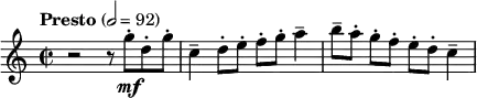  \relative c''' { \clef treble \key c \major \time 2/2 \tempo "Presto" 2 = 92 r2 r8 g-.\mf d-. g-. | c,4-- d8-. e-. f-. g-. a4-- | b8-- a-. g-.[ f-.] e-. d-. c4-- } 