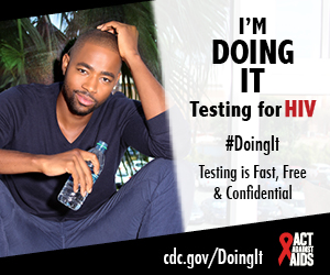 An image of Jay Ellis sitting on an interior windowsill, holding a water bottle. I’m Doing It. Testing for HIV. Testing is Fast, Free & Confidential. cdc.gov/DoingIt #DoingIt The Elizabeth Taylor Foundation, Act Against AIDS