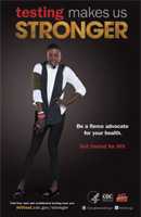 Testing Makes Us Stronger thumbnail poster of young African American male smiling with one hand on his hip facing forward. Be a fierce advocate for your health. Get tested for HIV. HHS, CDC, Act Against AIDS.