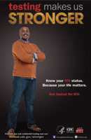 Testing Makes Us Stronger thumbnail poster image of African American male with his arms crossed. Know your HIV status. Because your life matters. Get tested for HIV. HHS, CDC, Act Against AIDS.