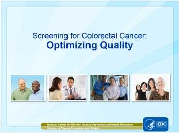 Screening for Colorectal Cancer: Optimizing Quality