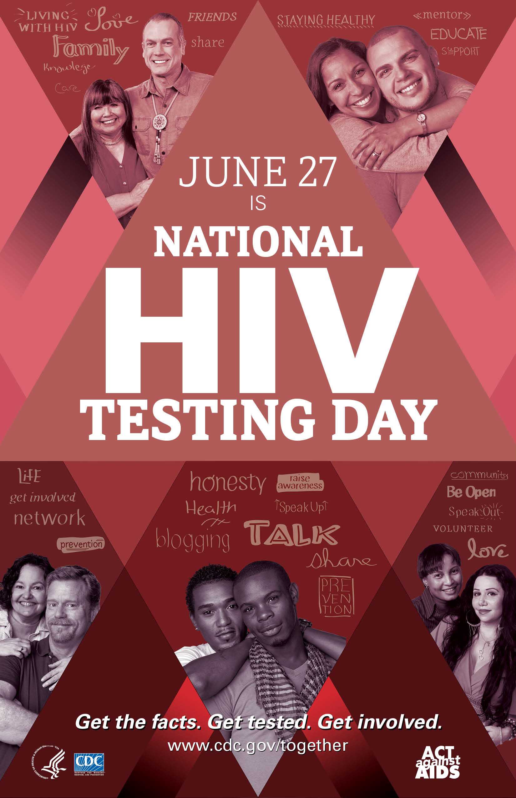 June 27 is National HIV Testing Day. Get the facts. Get Tested. Get Involved. cdc.gov/together