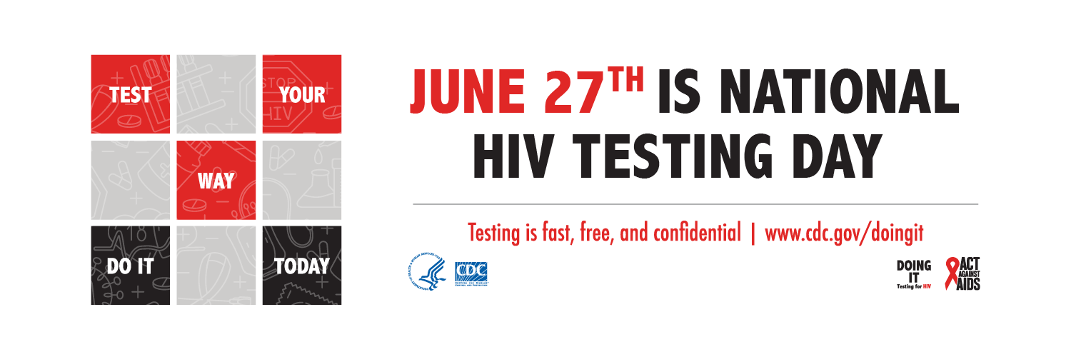 June 27th is National HIV Testing Day.  Test Your Way Do It Today.  Testing is fast, free, and confidential www.cdc.gov/doingit