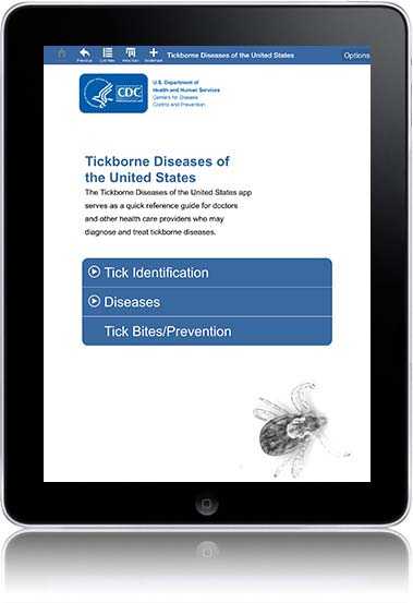 This app, Tickborne Diseases of the United States: A Reference Guide for Health Care Providers, is an easy-to-use tool that contains information on prevention, identification, and treatment of tickborne diseases.