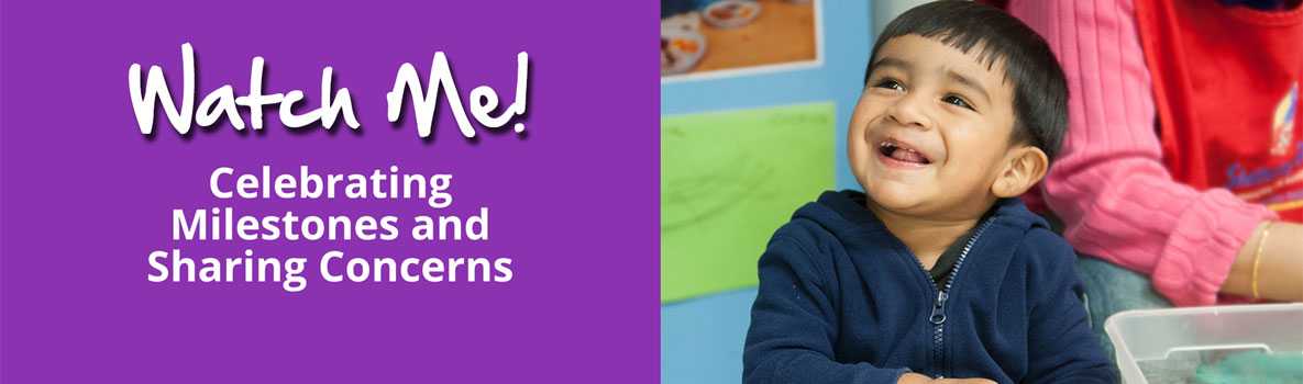 Watch Me Training Celebrating Milestones and Sharing Concerns