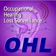 Occupational Hearing Loss (Ohl) Surveillance