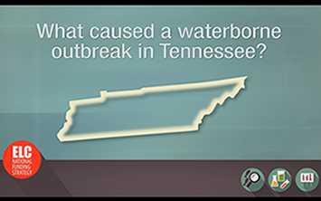 Video: What caused a waterborne outbreak in Tennessee?