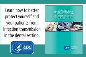 Learn how to better protect yourselves from Infection transmission in the dental setting Learn how to better protect yourselves from Infection transmission in the dental setting